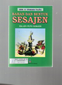 Image of Bahan dan Bentuk Sesajen: Seri II Upakara Yajna